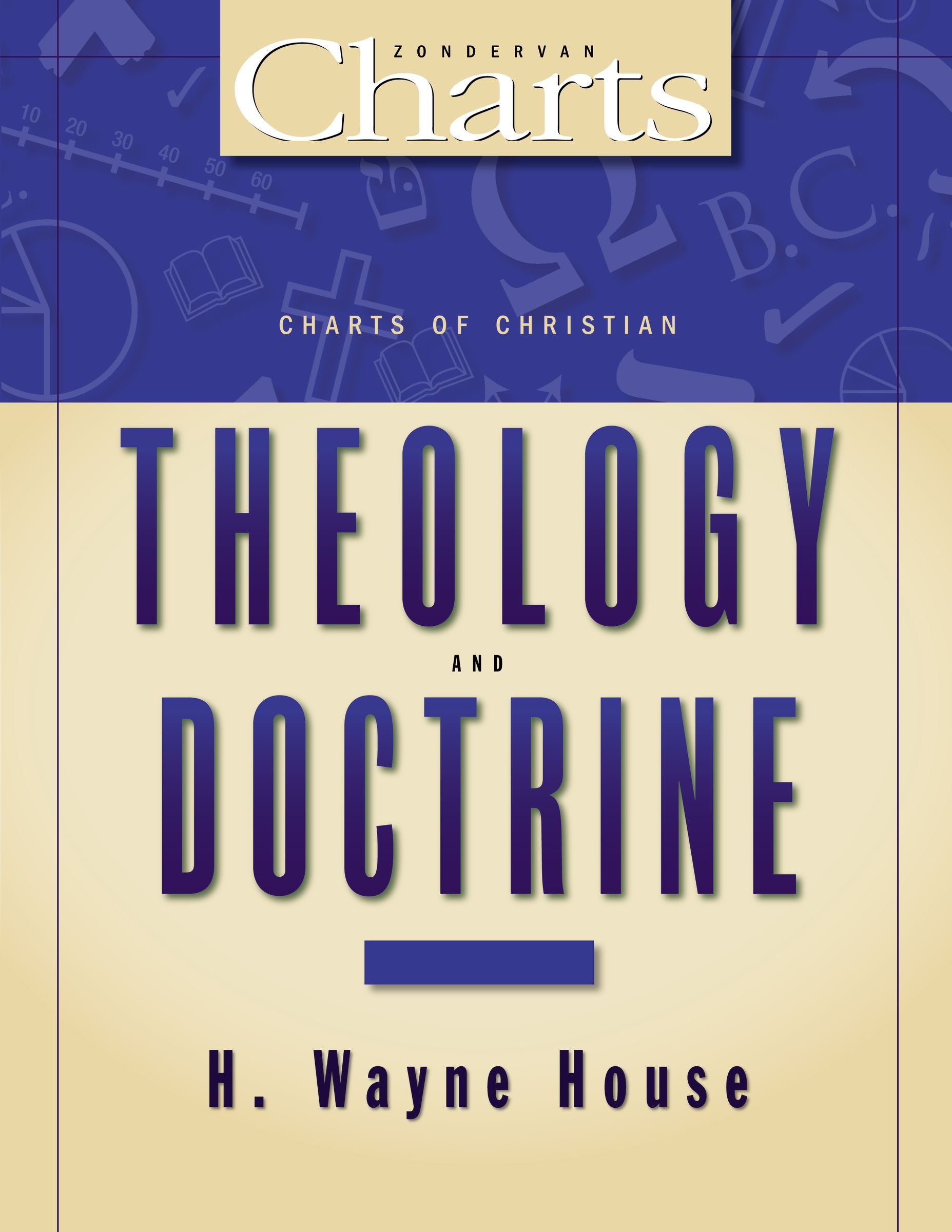 Charts of Christian Theology & Doctrine (Zondervan Charts Series)
