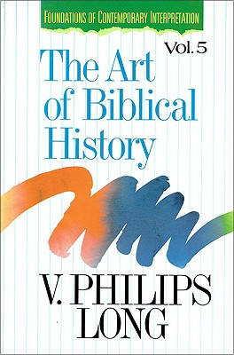 Art of Biblical History (Foundations Of Contemporary Interpretation Series)