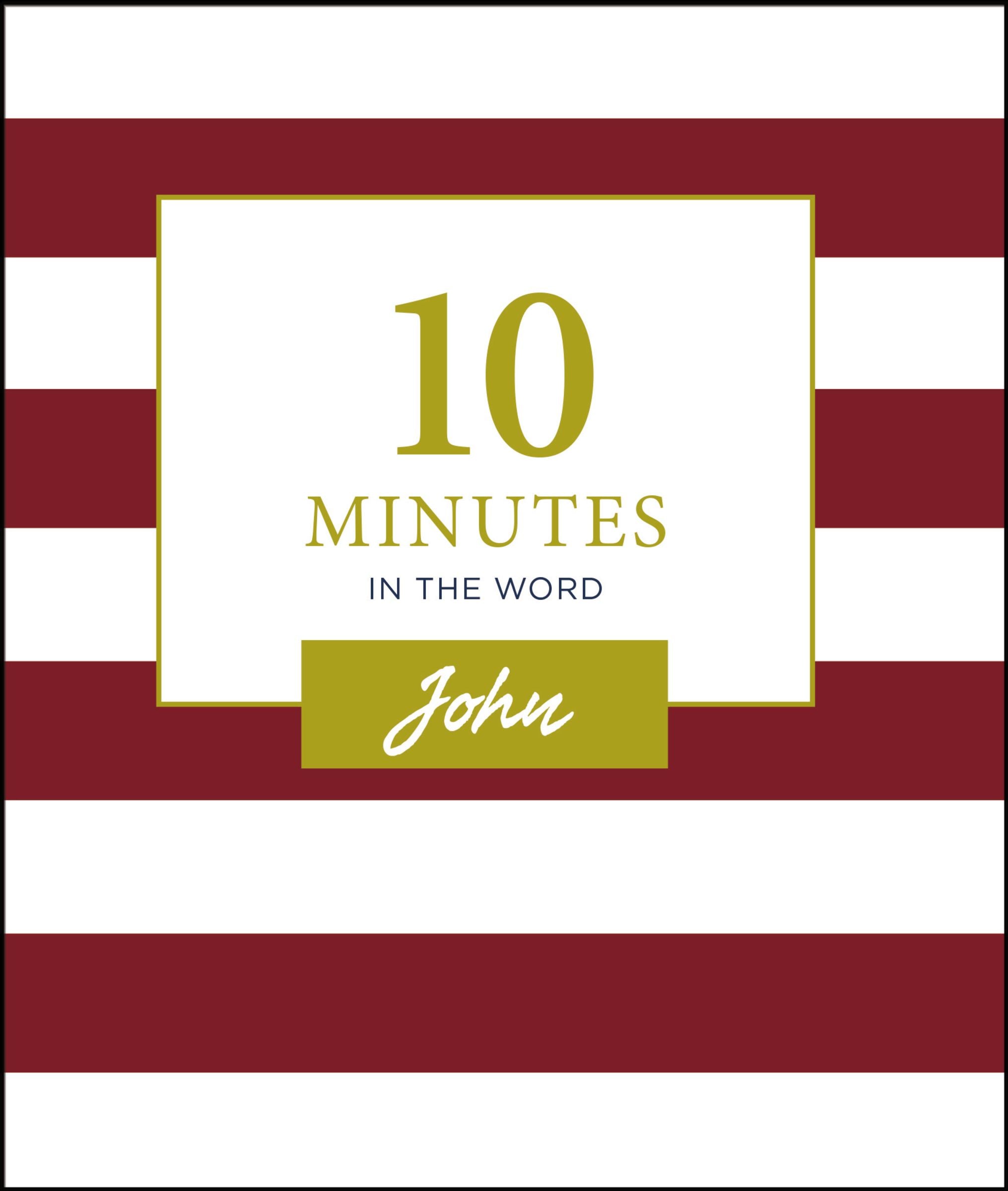 John (10 Minutes In The Word Series)