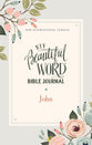 NIV Beautiful Word Bible Journal John