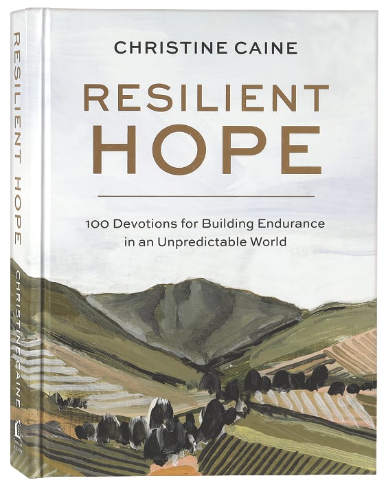Resilient Hope: 100 Devotions For Building Endurance in An Unpredictable World
