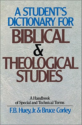A Student's Dictionary For Biblical and Theological Studies