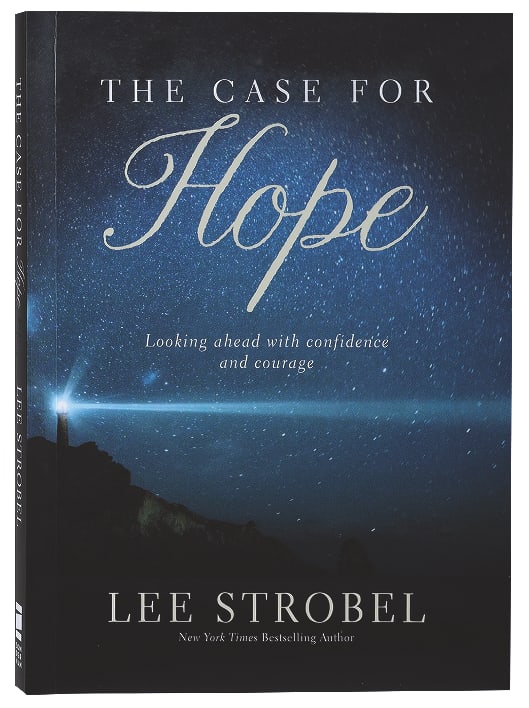The Case For Hope: Looking Ahead With Confidence and Courage