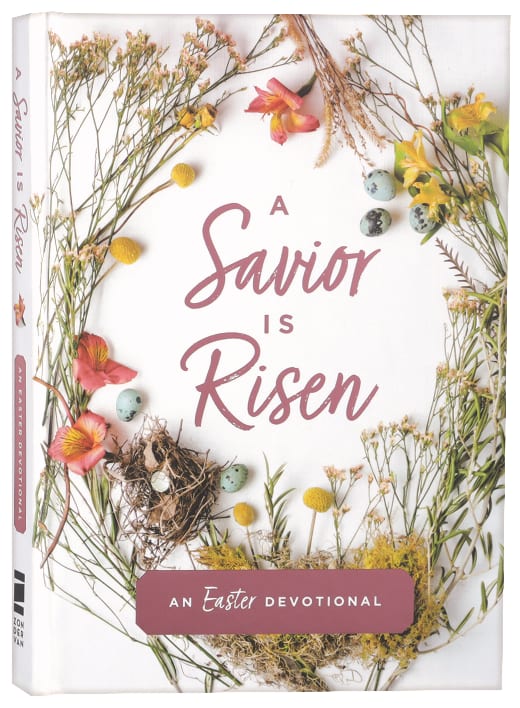 A Savior is Risen: An Easter Devotional