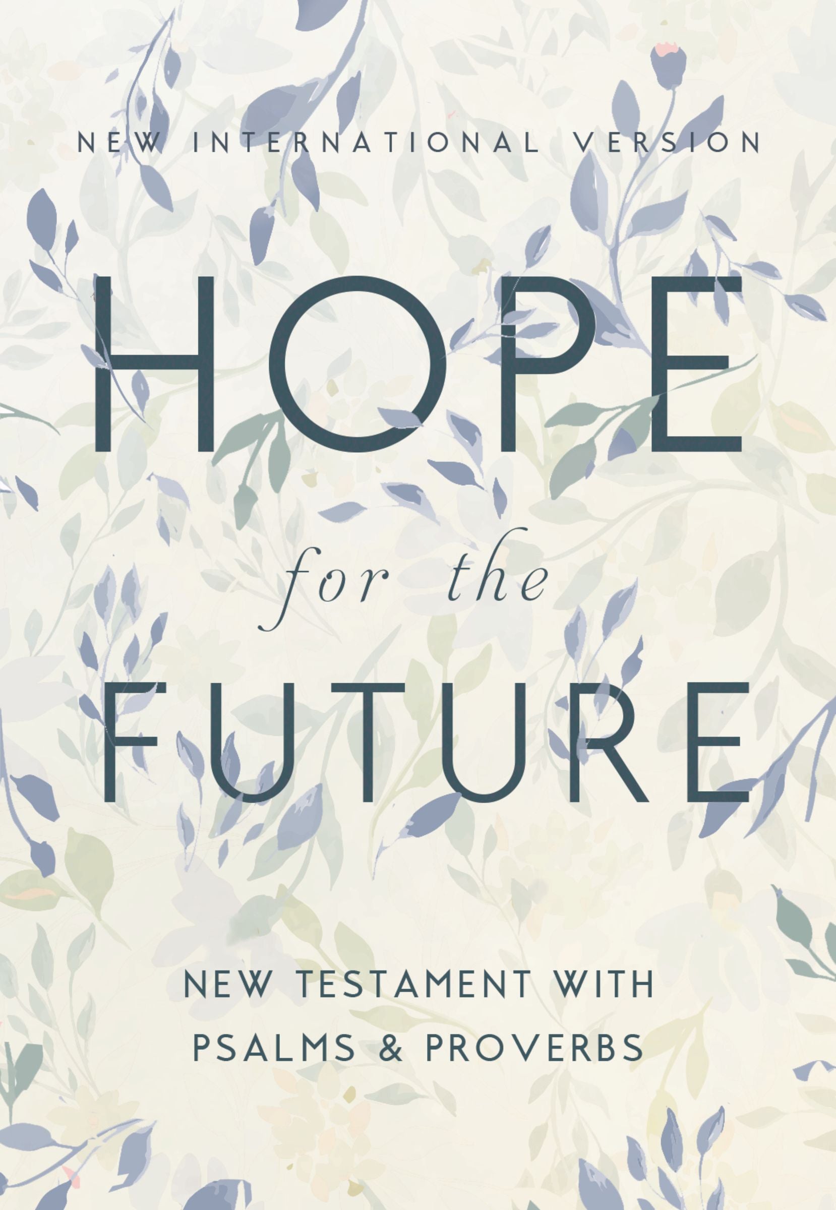 NIV Hope For the Future New Testament With Psalms and Proverbs Pocket-Sized Help and Encouragement When Experiencing An Unplanned Pregnancy