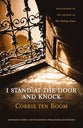 I Stand at the Door and Knock: Meditations by the Author of The Hiding Place