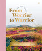 From Worrier to Warrior: A 30-Day Devotional (One Step Closer Series)