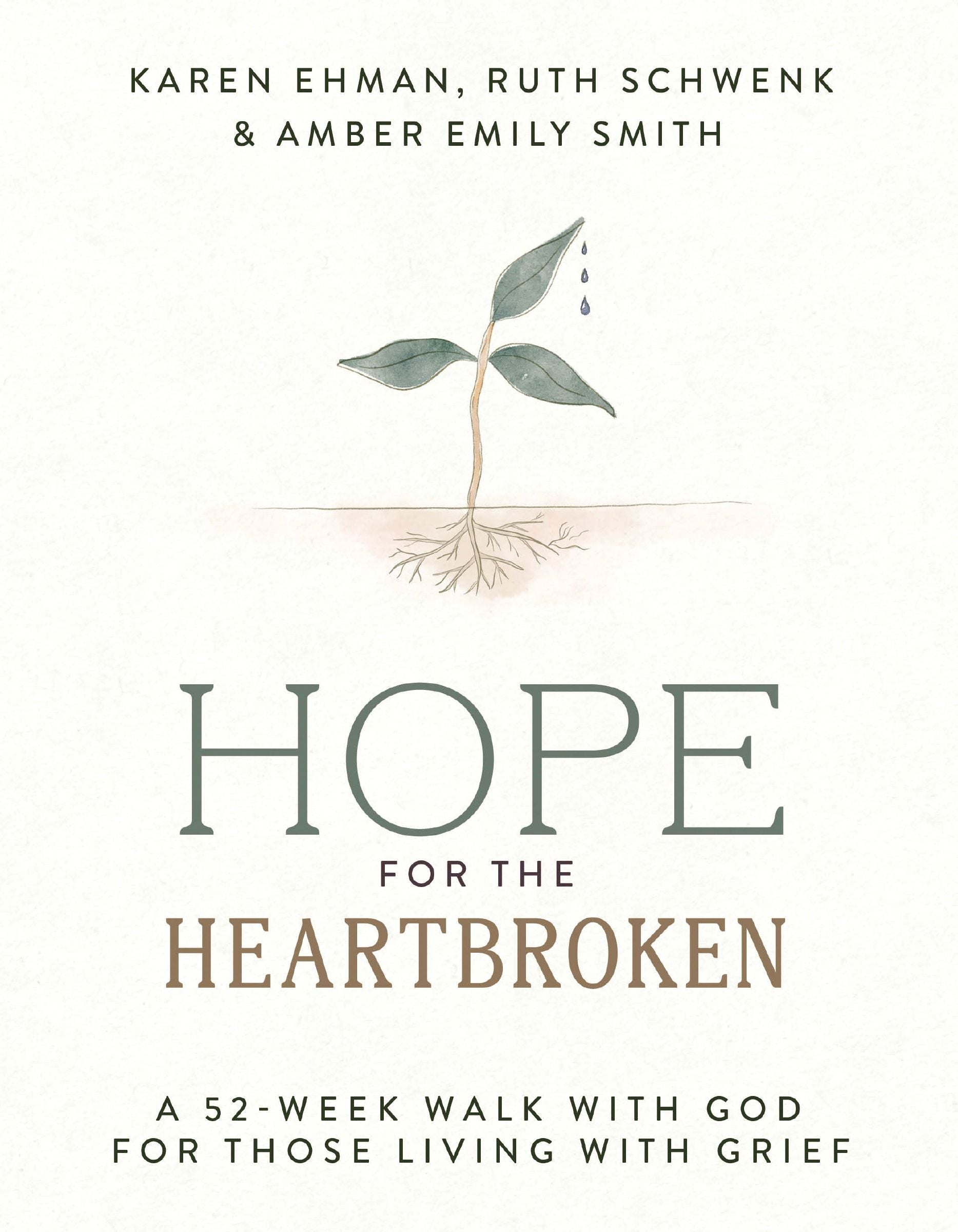 Hope for the Heartbroken: A 52-Week Walk with God for Those Living with Grief