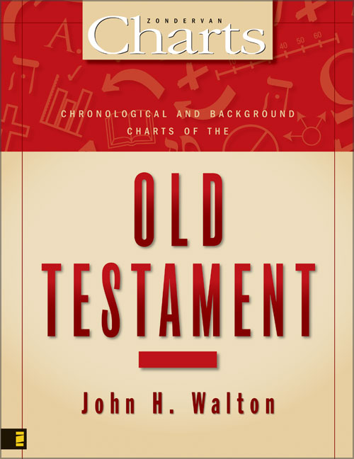 Chronological and Background Charts of the Old Testament (Zondervan Charts Series)