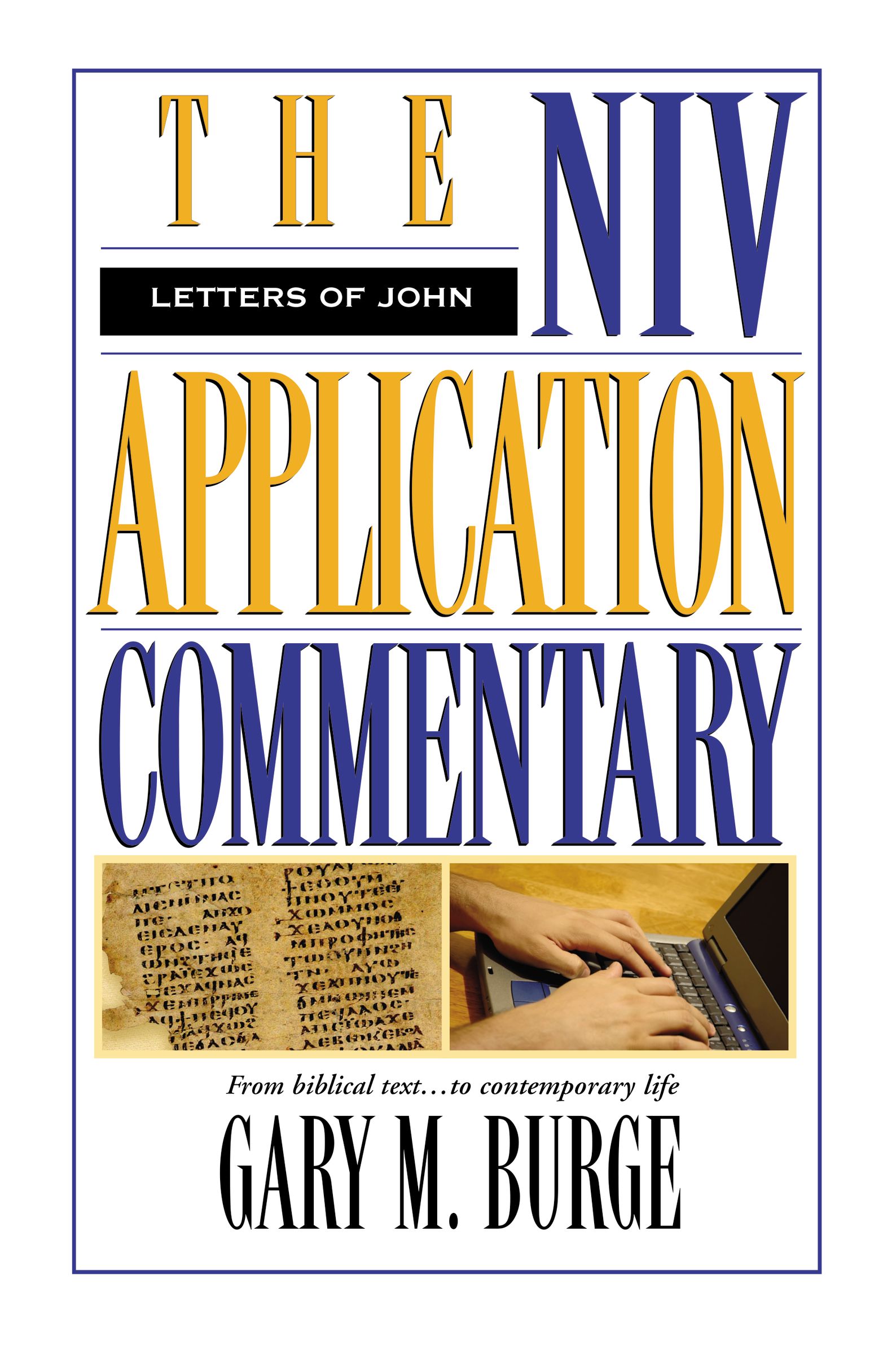 Letters of John (Niv Application Commentary Series)