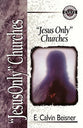 "Jesus Only" Churches (Zondervan Guide To Cults & Religious Movements Series)