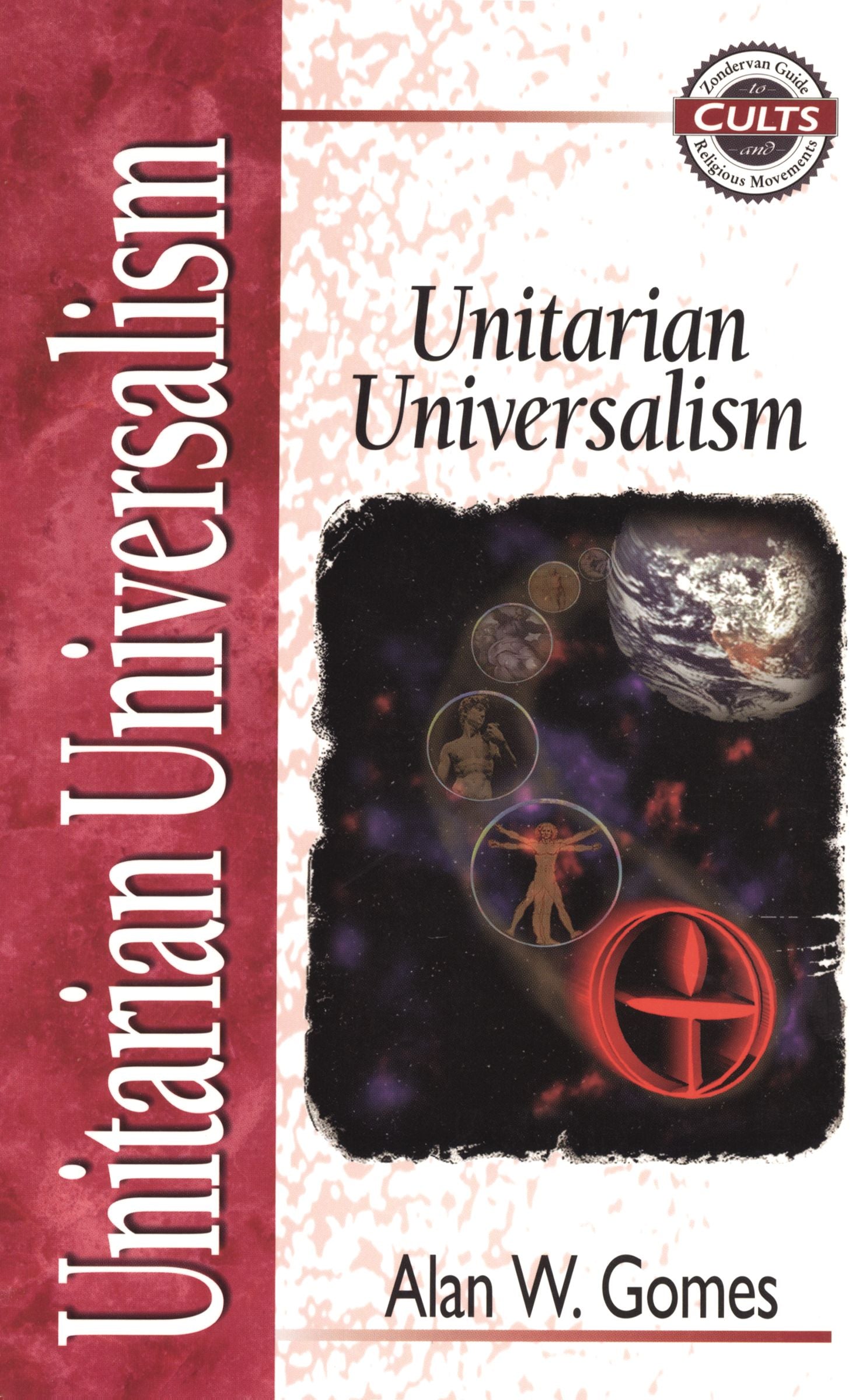 Unitarian Universalism (Zondervan Guide To Cults & Religious Movements Series)