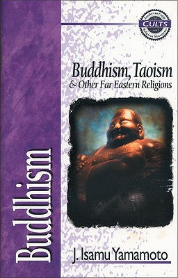 Buddhism, Taoism & Other Far Eastern Religions (Zondervan Guide To Cults & Religious Movements Series)
