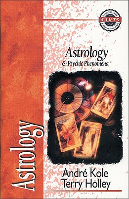 Astrology & Psychic Phenomena (Zondervan Guide To Cults & Religious Movements Series)