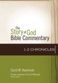 1-2 Chronicles (The Story Of God Bible Commentary Series)