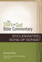 Ecclesiastes, Song of Songs (The Story Of God Bible Commentary Series)