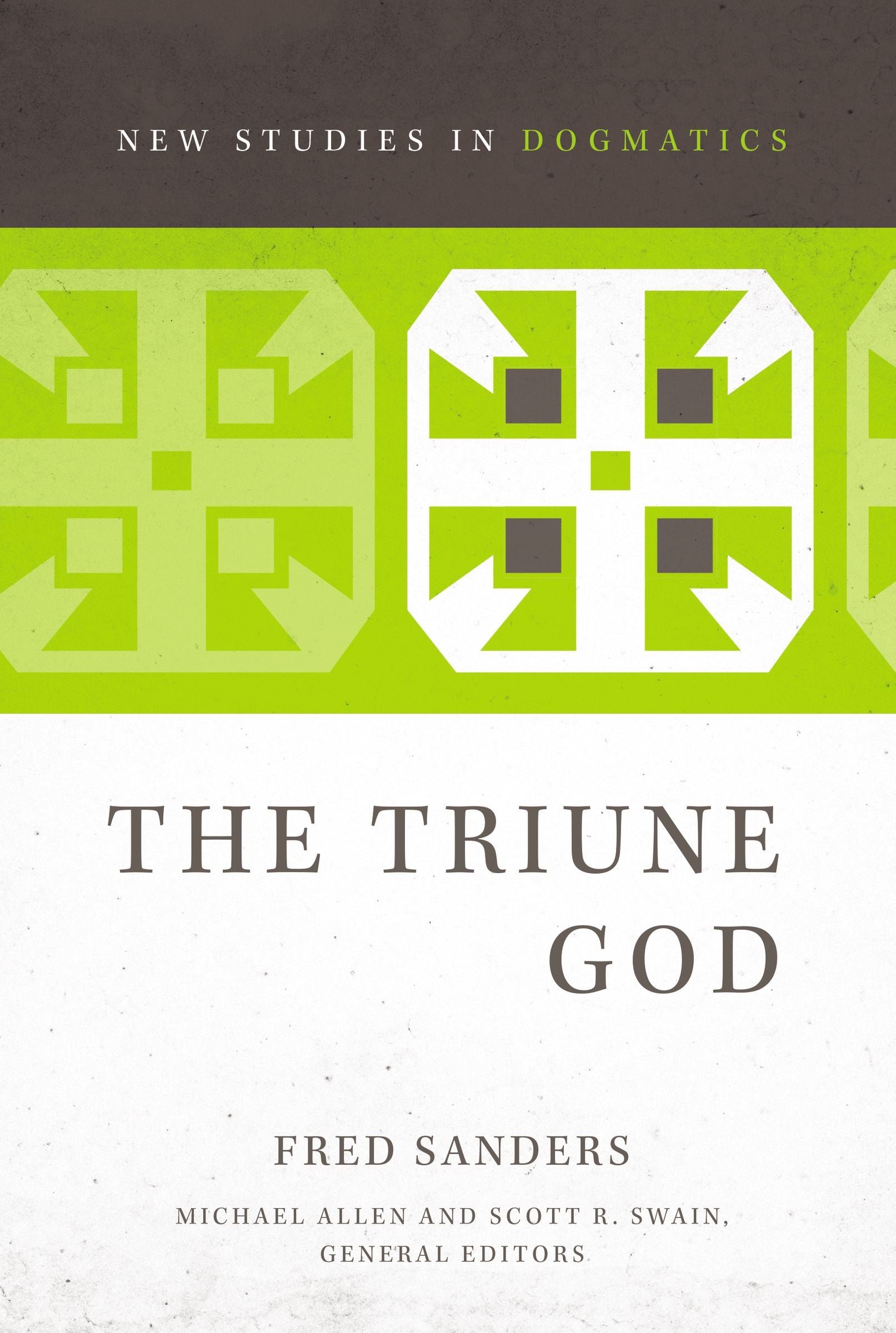 The Triune God (New Studies In Dogmatic Theology Series)