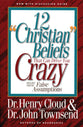 Twelve 'Christian' Beliefs That Drive You Crazy