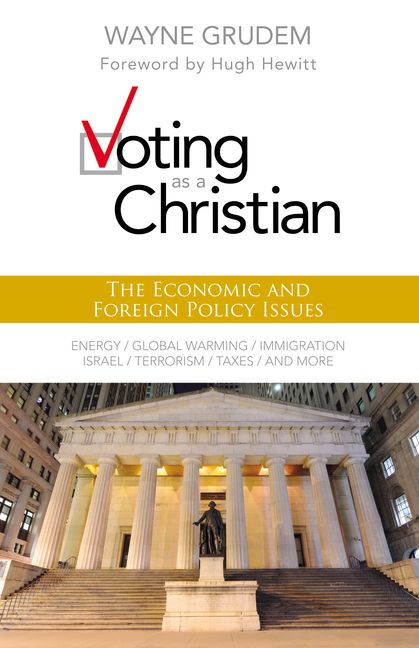 Voting as a Christian: Economic and Foreign Policy Issues
