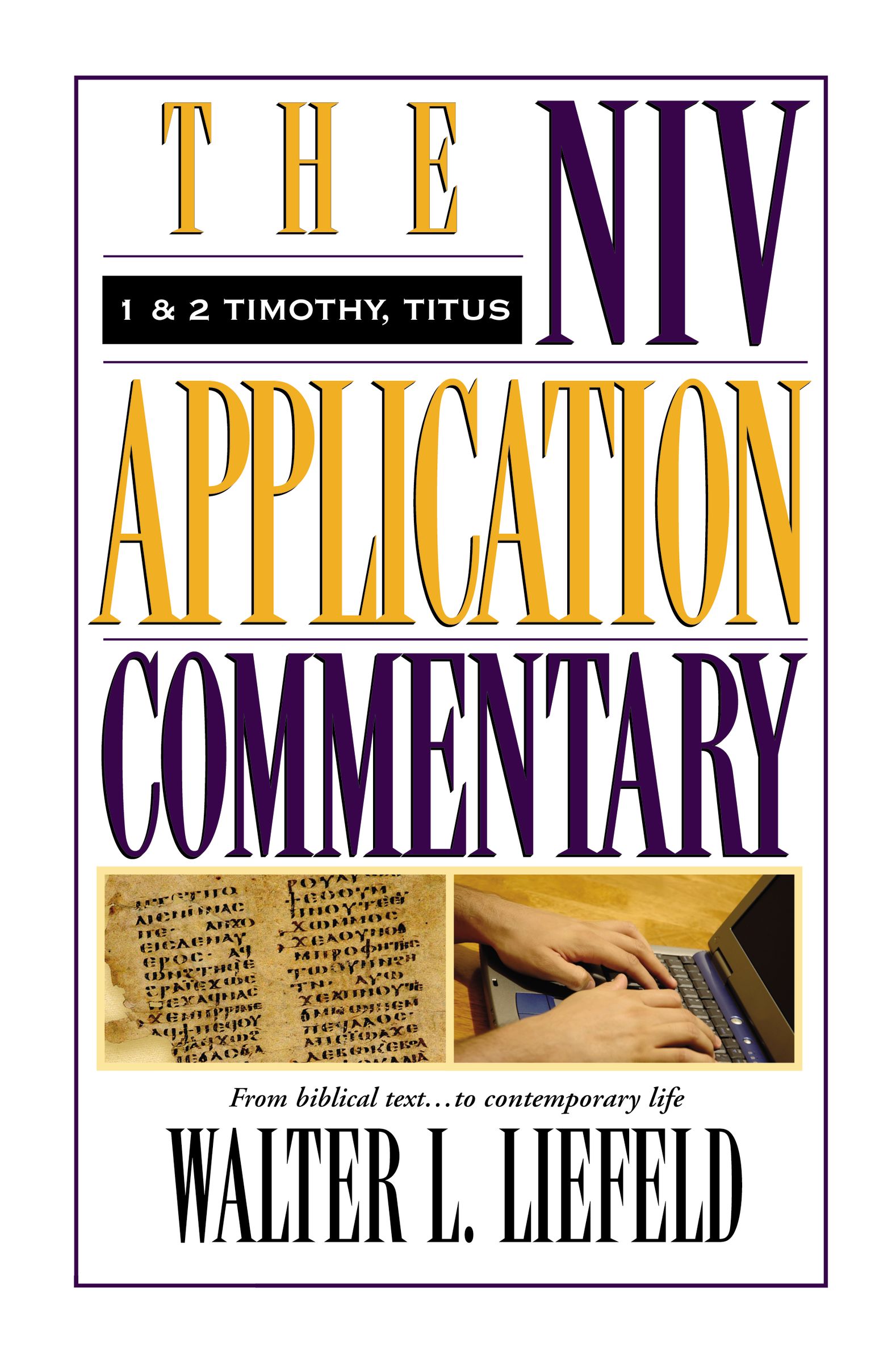 1 & 2 Timothy and Titus (Niv Application Commentary Series)