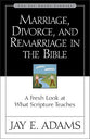 Marriage, Divorce & Remarriage in the Bible