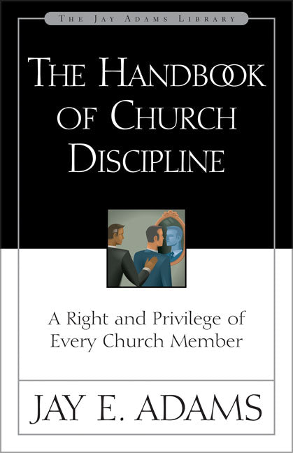Handbook of Church Discipline
