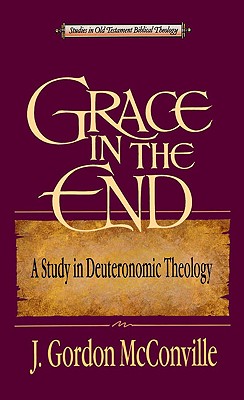 Grace in the End (Studies In Old Testament Biblical Theology Series)