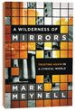 A Wilderness of Mirrors