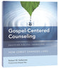 Gospel-Centered Counseling