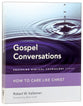 Gospel Conversations: How to Care Like Christ