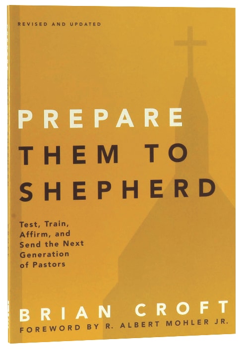 Prepare Them to Shepherd (Practical Shepherding Series)
