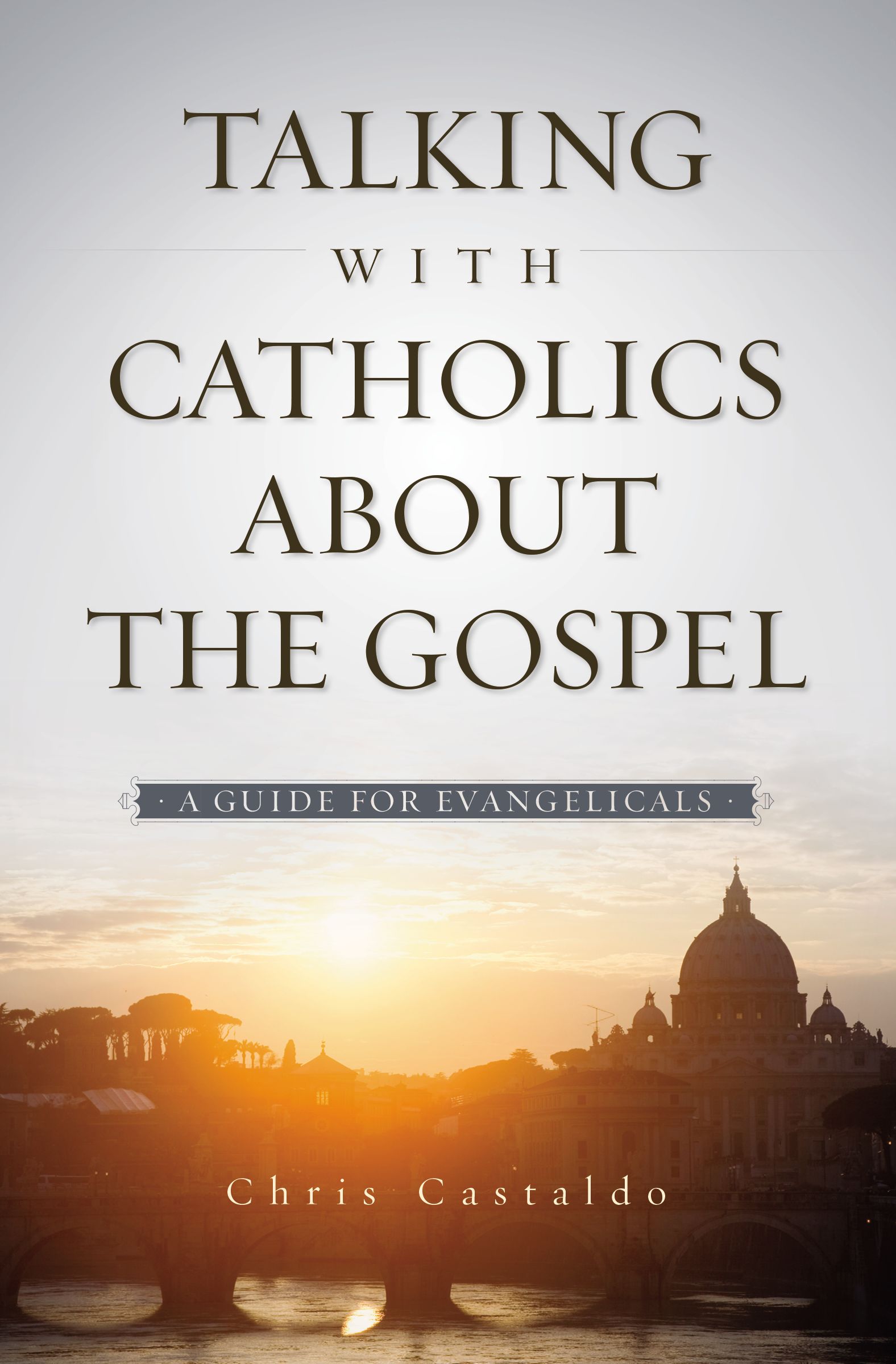 Talking With Catholics About the Gospel