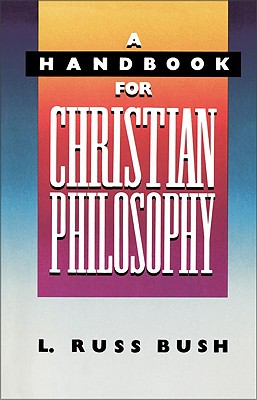 A Handbook of Christian Philosophy