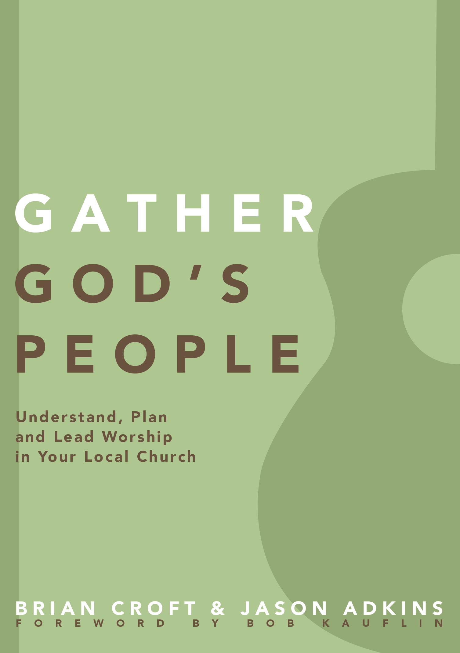 Gather God's People (Practical Shepherding Series)