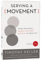 Serving a Movement (Movement From Center Church)