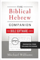 The Biblical Hebrew Companion For Bible Software Users