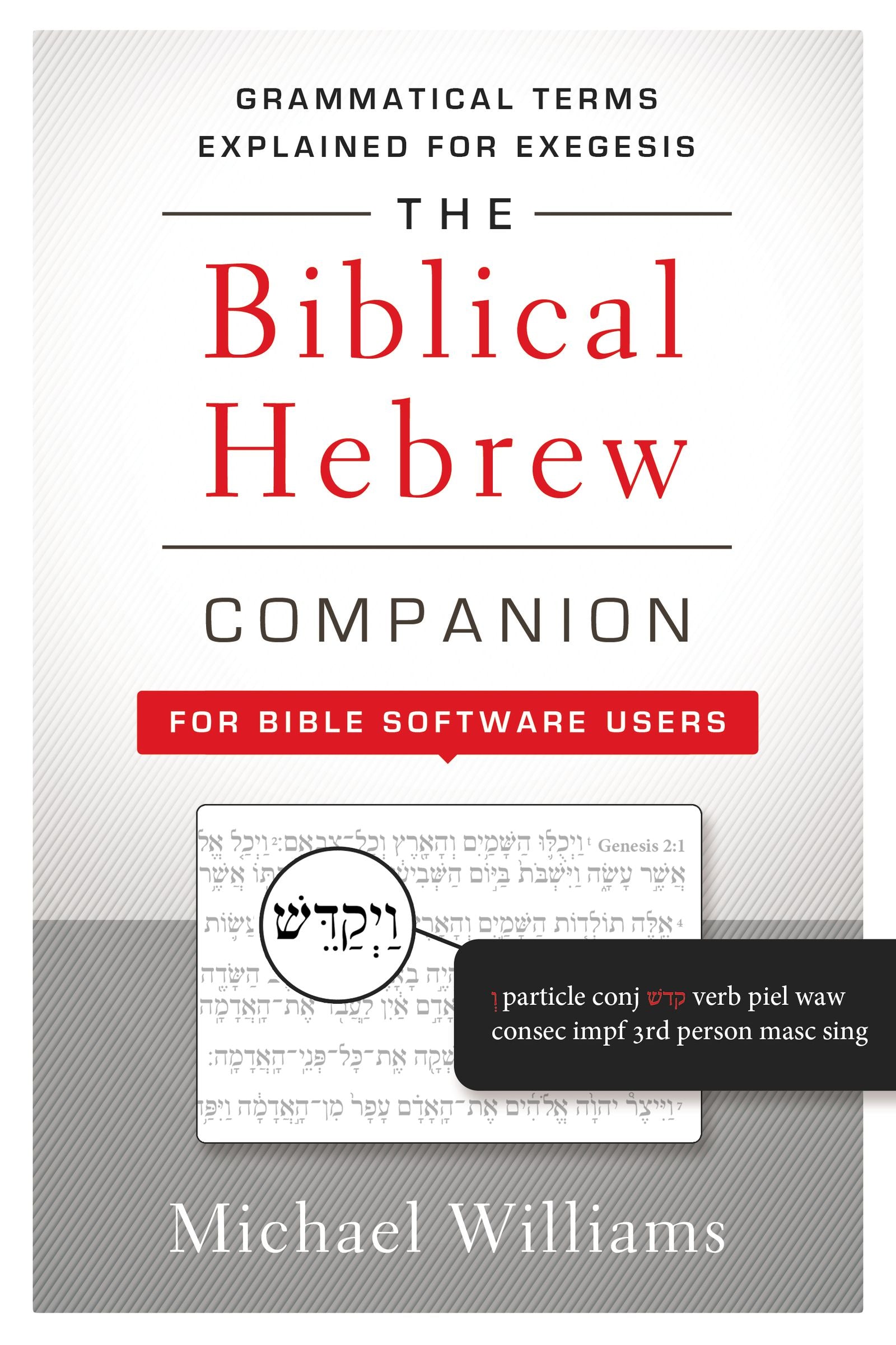 The Biblical Hebrew Companion For Bible Software Users