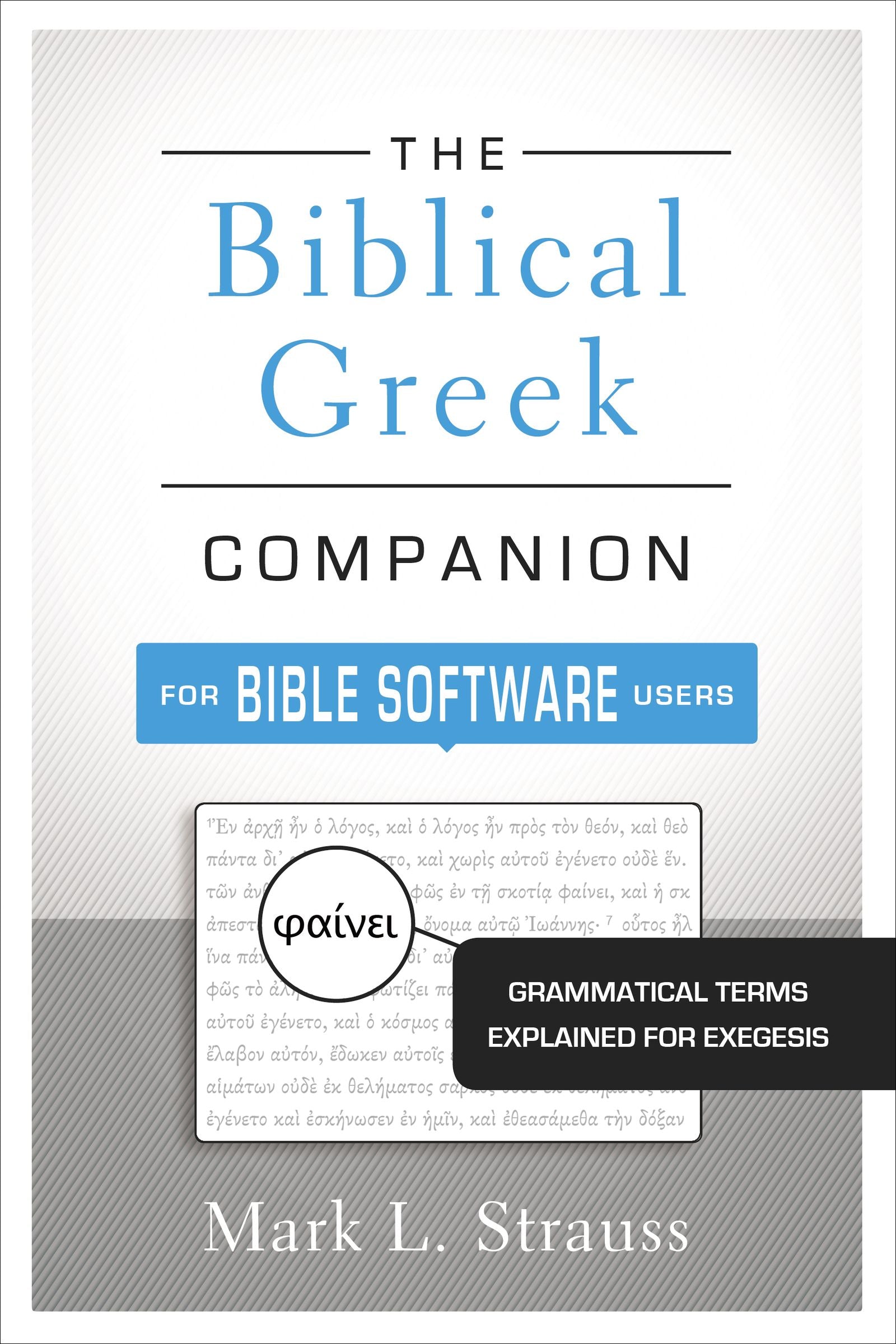 The Biblical Greek Companion For Bible Software Users