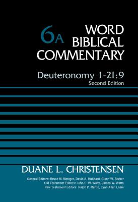 Deuteronomy 1-21: 9 (#06A in Word Biblical Commentary Series)