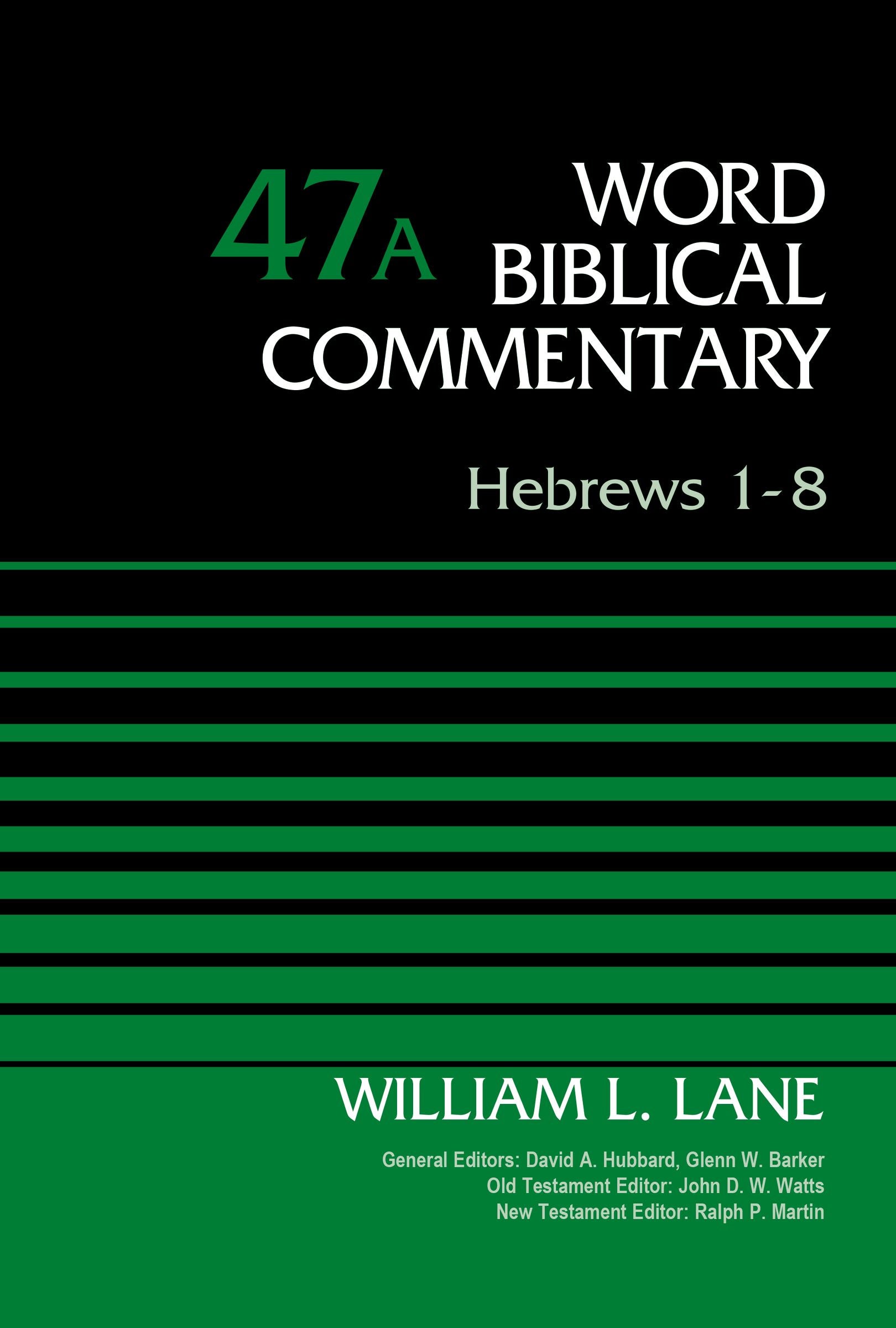 Hebrews 1-8 (#47A in Word Biblical Commentary Series)