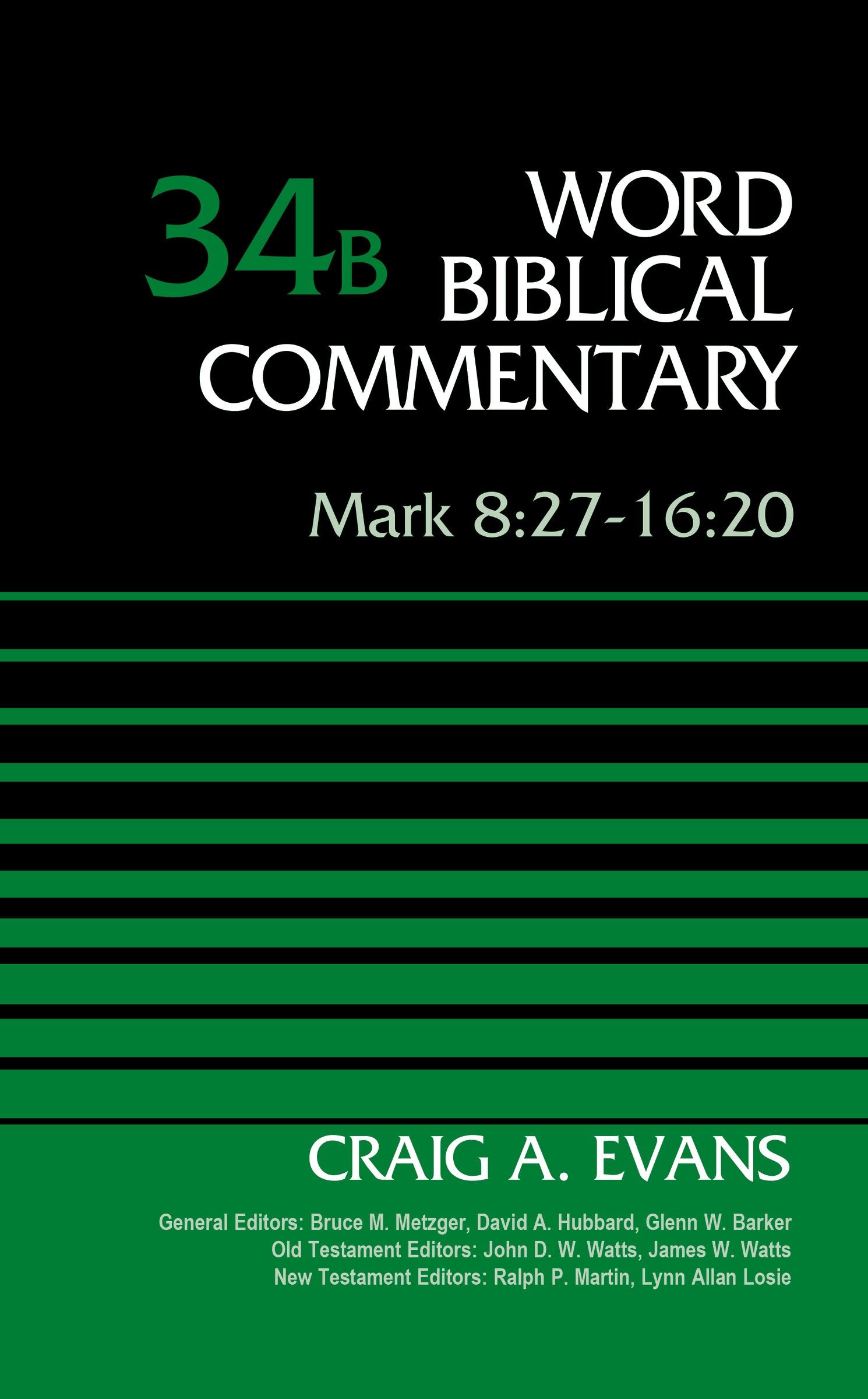 Mark 8: 27-16 20 (Word Biblical Commentary Series)