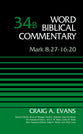 Mark 8: 27-16 20 (Word Biblical Commentary Series)