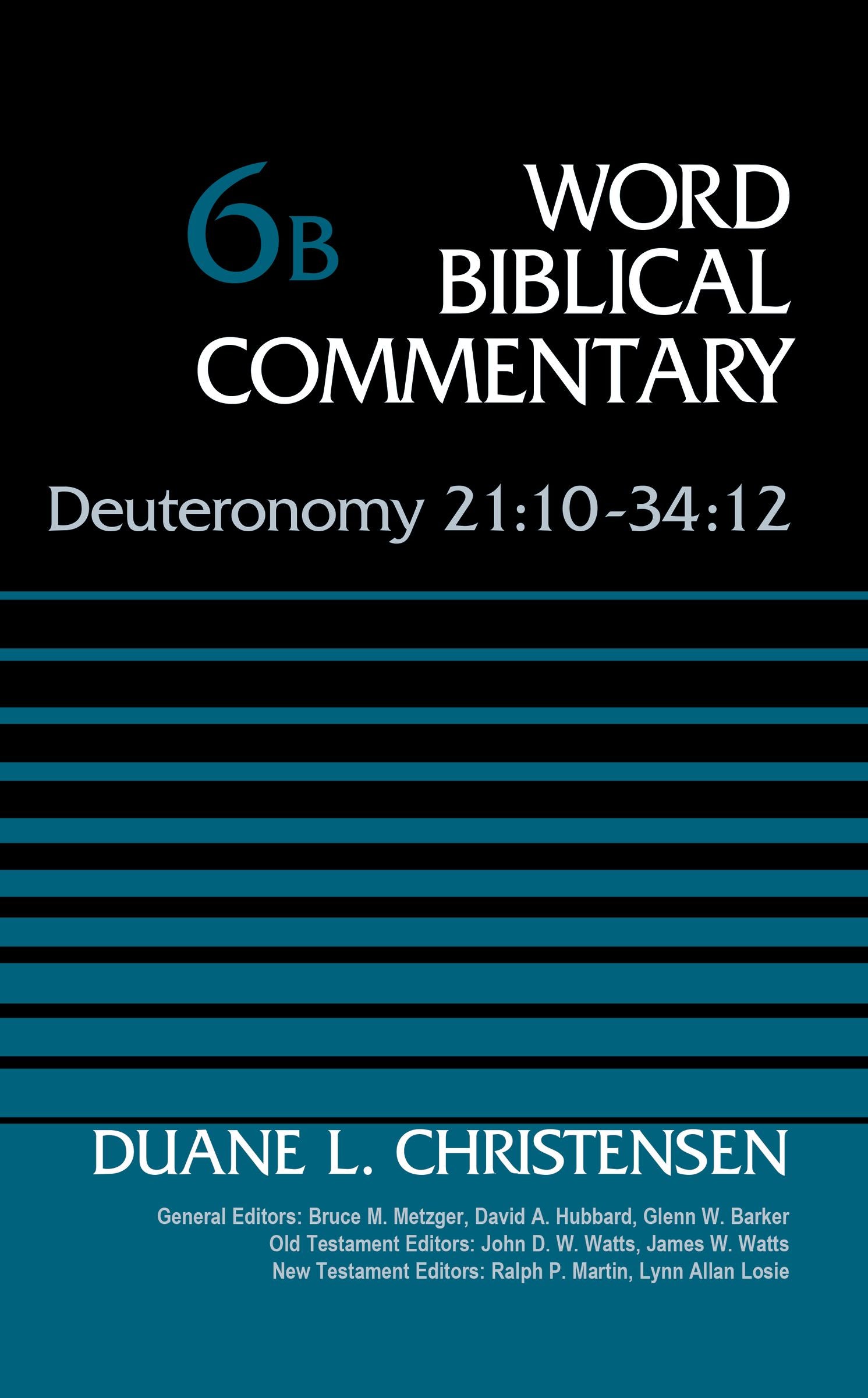 Deuteronomy 21: 10-34 12 (#06B in Word Biblical Commentary Series)