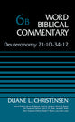 Deuteronomy 21: 10-34 12 (#06B in Word Biblical Commentary Series)
