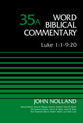 Luke 1: 1-9 20 (Word Biblical Commentary Series)
