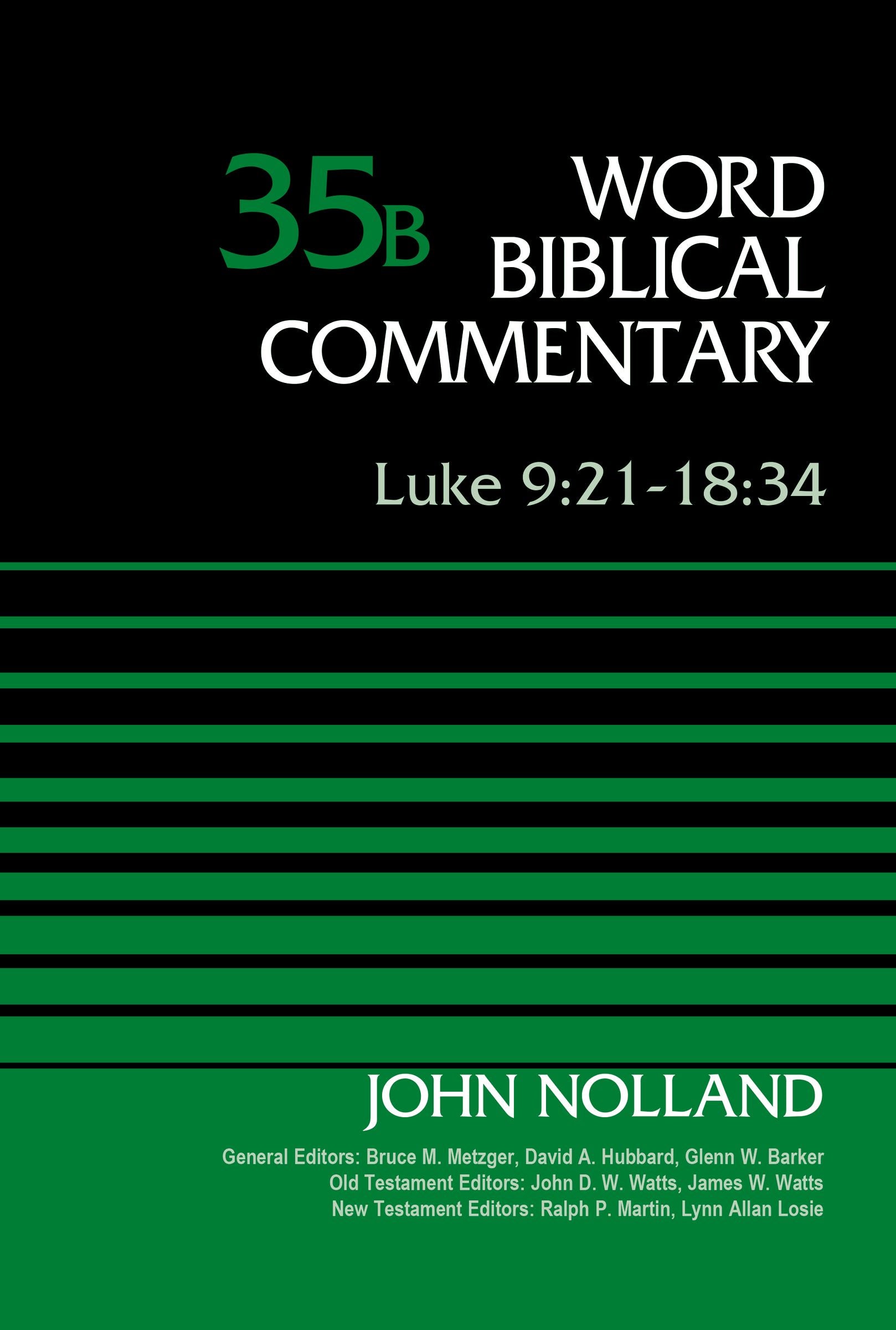 Luke 9: 21-18 34 (Word Biblical Commentary Series)