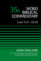 Luke 9: 21-18 34 (Word Biblical Commentary Series)