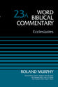 Ecclesiastes (#23A in Word Biblical Commentary Series)