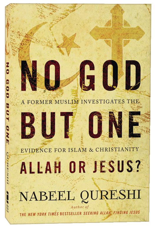 No God But One: Allah Or Jesus?