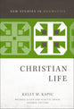Christian Life (New Studies In Dogmatics Series)